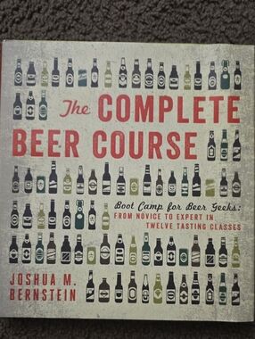 The Complete Beer Course by Joshua M. Bernstein - Illustrated Hardcover